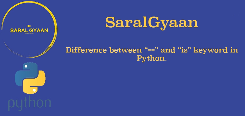 Difference between "==" and "is" in Python- Quick Tip