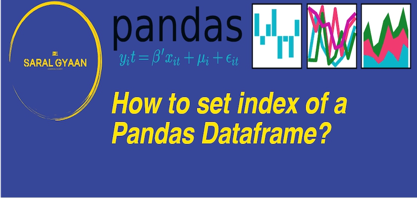 Python Pandas Tutorial - How to set index of a Python Pandas Dataframe?